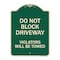 Signmission Do Not Block Driveway Violators Will Towed Heavy-Gauge Aluminum Sign, 24" x 18", G-1824-24166 A-DES-G-1824-24166 - alternate 1